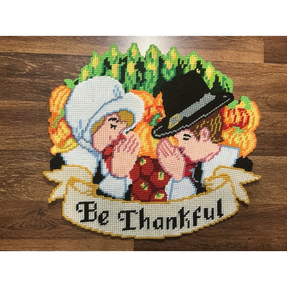Handmade Thanksgiving Decor Yarn Plastic Canvas BE THANKFUL 17in X 15in Pilgrims